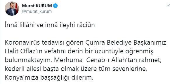 Çevre Bakanı Murat Kurum Taziye Mesajı Paylaştı: Çumra Belediye Başkanı Halit Oflaz Korana Virüs Nedeni İle Hayatını Kaybetti!