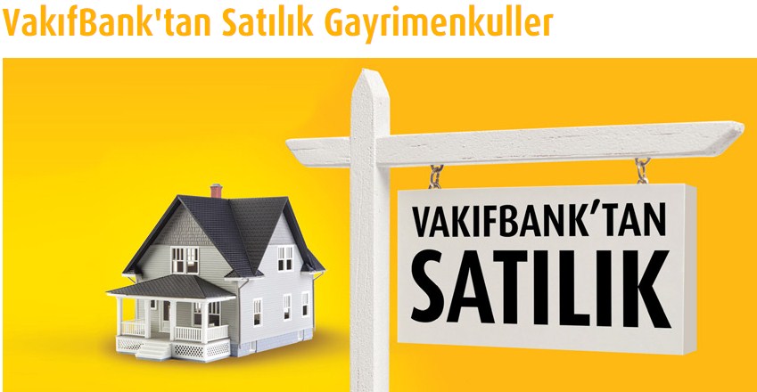 Vakıfbank Eylül Ayına Özel Konut ve 2. El Araç Satış İlanları Yayımladı! İşte İl İl Ucuz Fiyatlarla Satılan Ev ve Araba Fiyatları Listesi