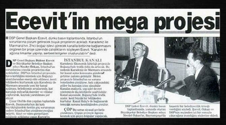 Kanal İstanbul Projesinde Yeni İddia! 1994'te Bülent Ecevit'in Mega Projesiydi