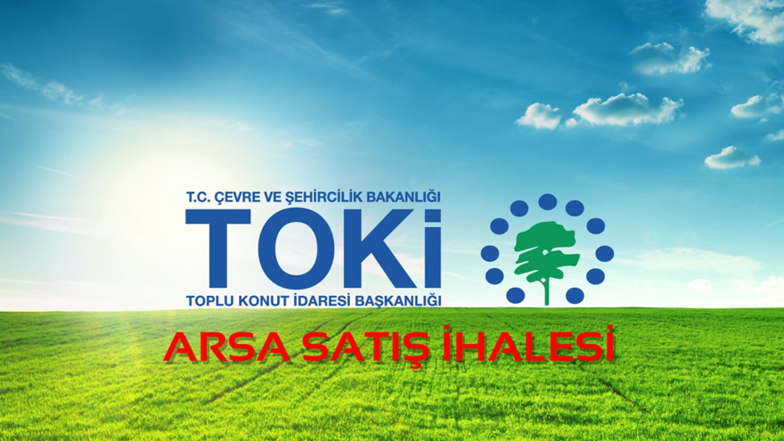 TOKİ 21 İlde 263 Arsa İçin İhale İlanı Yayımladı!