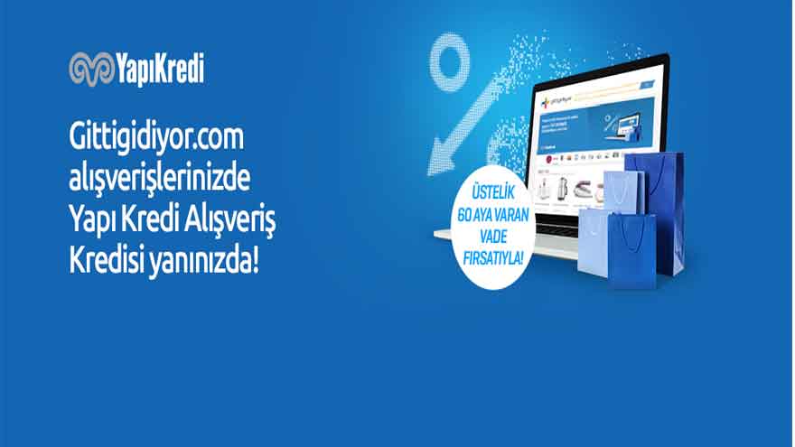 Yapı Kredi'den GittiGidiyor Alışverişlerine Özel 25.000 TL Kredi! 36 Aya Varan Vadelerle Herkese Kredi Var