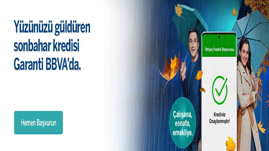Garanti Bankası Yüzleri Güldüren Sonhabar İhtiyaç Kredisi Kampanyası Başladı! Çalışana, Esnafa, Emekliye Kredi