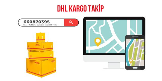 DHL Kargo Takip Nasıl Yapılır?