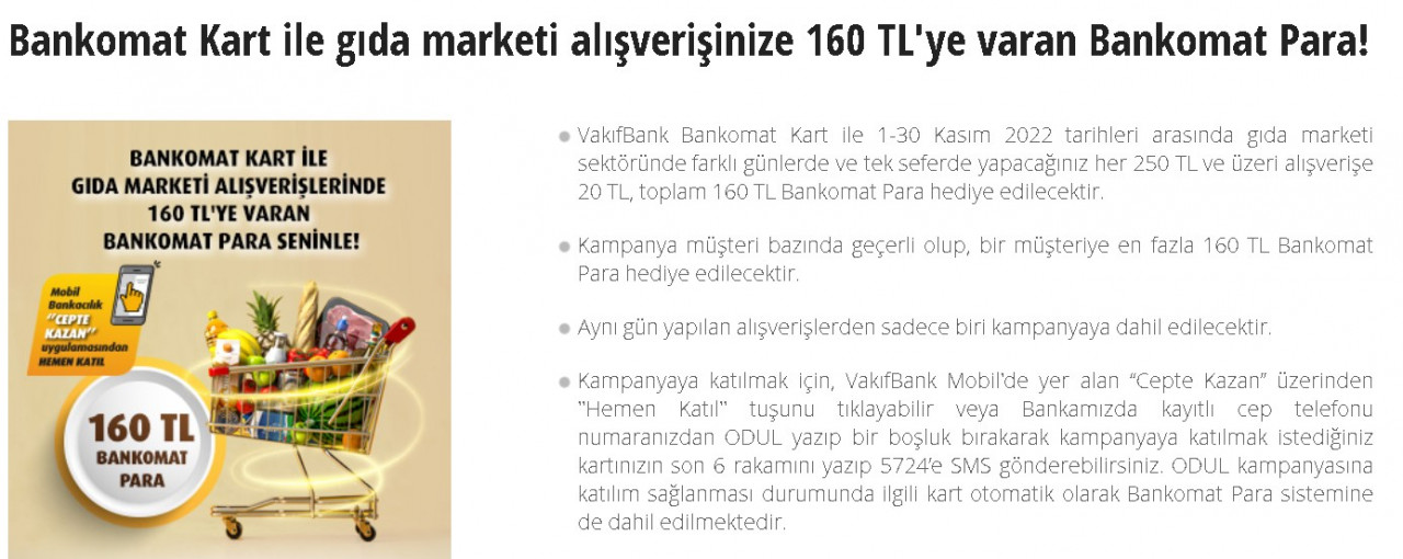 Vakıfbank kartı olanlar harcadıkça kazanacak market alışverişi yapanlar 160 TL bankomat para hediye edilecek